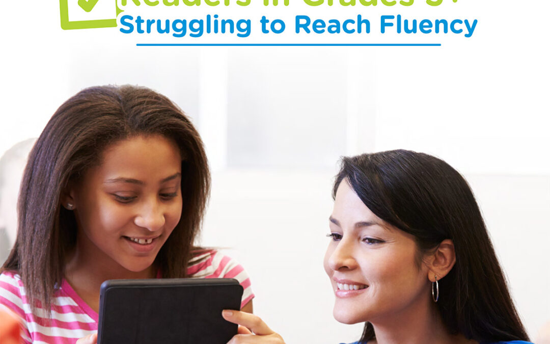 A Checklist to Support Readers in Grades 3+ Struggling to Reach Fluency